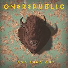 Love runs out von - out,